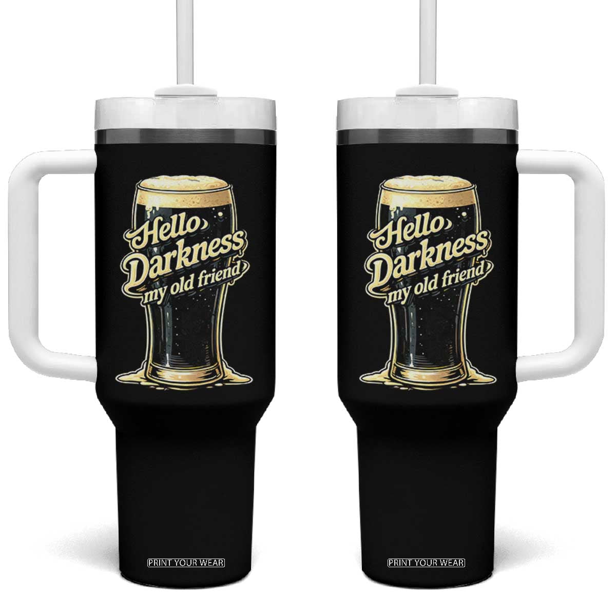 Hello Darkness My Old Friend Funny Stout Beer Tumbler With Handle Vintage Craft Brew Lovers TS02 One Size: 40 oz Black Print Your Wear