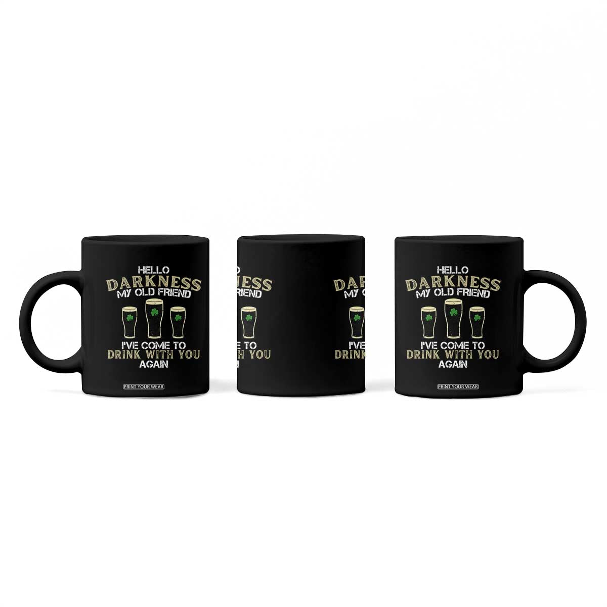 Hello Darkness My Old Friend Funny Irish Stout Beer Coffee Mug St. Patrick’s Day Drinking Humor Craft Brew Lovers TS02 Print Your Wear