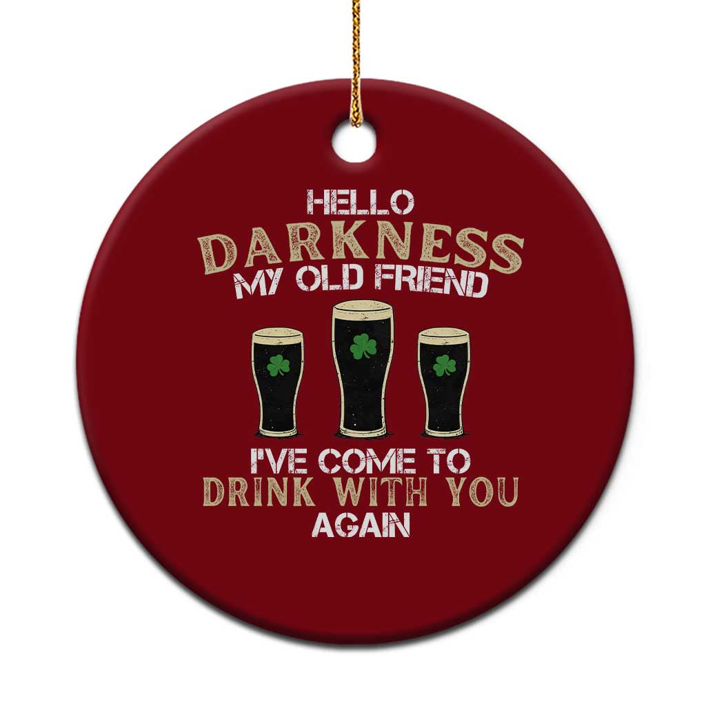 Hello Darkness My Old Friend Funny Irish Stout Beer Ceramic Ornament St. Patrick’s Day Drinking Humor Craft Brew Lovers TS02 1pc Red Print Your Wear