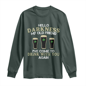 Hello Darkness My Old Friend Funny Irish Stout Beer Long Sleeve Shirt St. Patrick’s Day Drinking Humor Craft Brew Lovers TS02 Dark Forest Green Print Your Wear