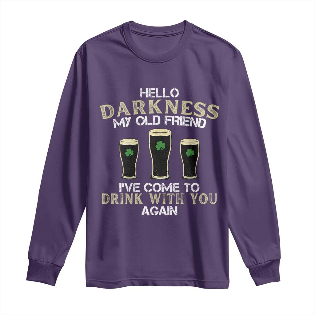 Hello Darkness My Old Friend Funny Irish Stout Beer Long Sleeve Shirt St. Patrick’s Day Drinking Humor Craft Brew Lovers TS02 Purple Print Your Wear