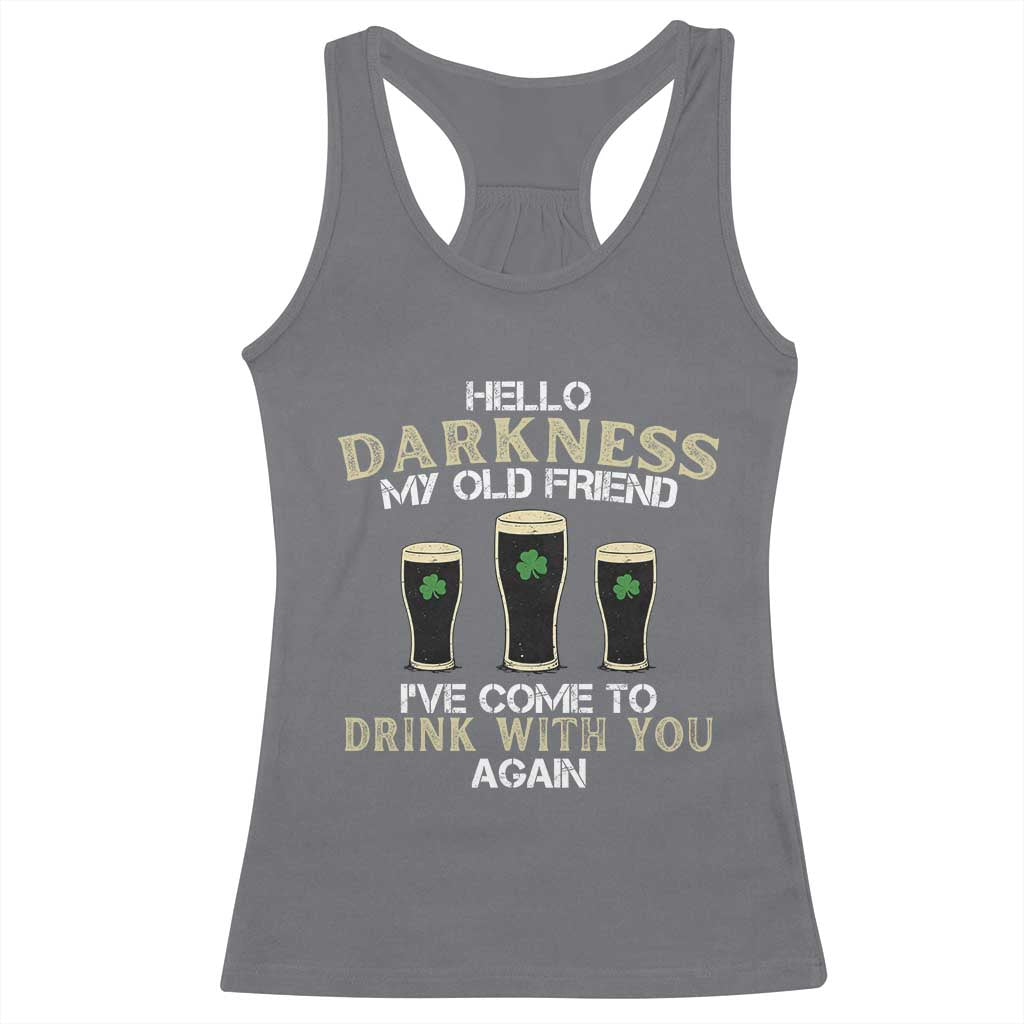 Hello Darkness My Old Friend Funny Irish Stout Beer Racerback Tank Top St. Patrick’s Day Drinking Humor Craft Brew Lovers TS02 Charcoal Print Your Wear
