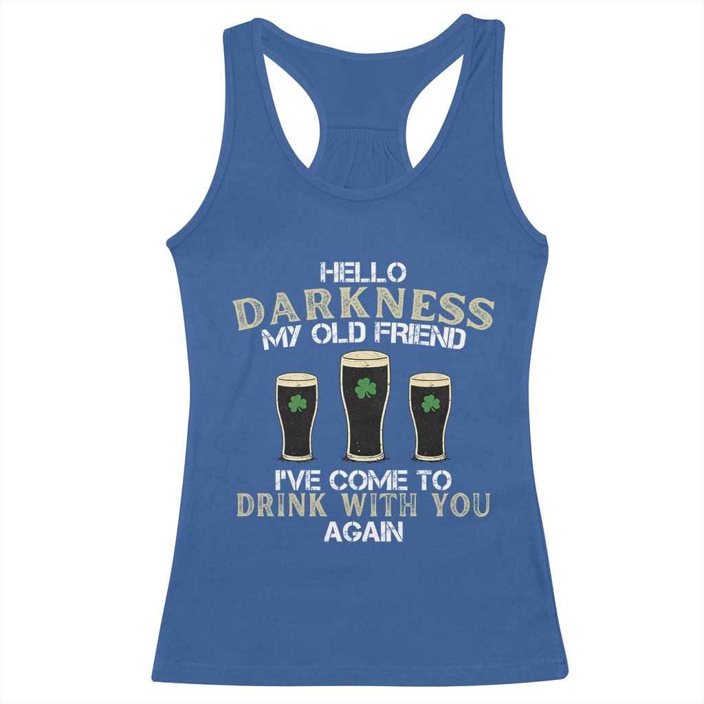 Hello Darkness My Old Friend Funny Irish Stout Beer Racerback Tank Top St. Patrick’s Day Drinking Humor Craft Brew Lovers TS02 Royal Blue Print Your Wear