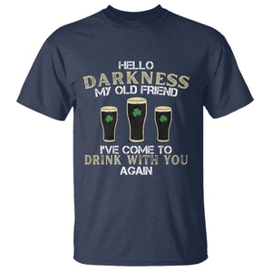 Hello Darkness My Old Friend Funny Irish Stout Beer T Shirt St. Patrick’s Day Drinking Humor Craft Brew Lovers TS02 Navy Print Your Wear