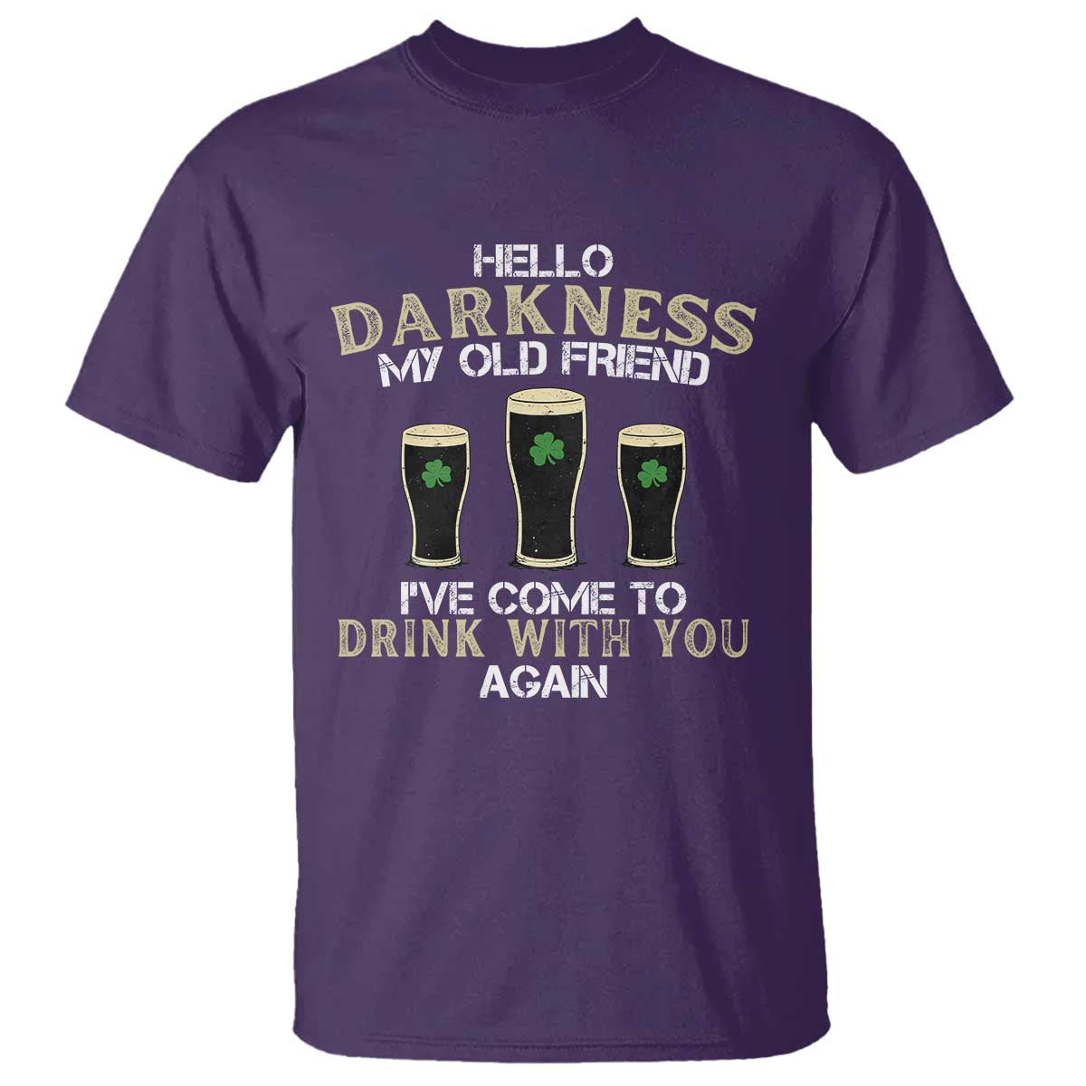 Hello Darkness My Old Friend Funny Irish Stout Beer T Shirt St. Patrick’s Day Drinking Humor Craft Brew Lovers TS02 Purple Print Your Wear