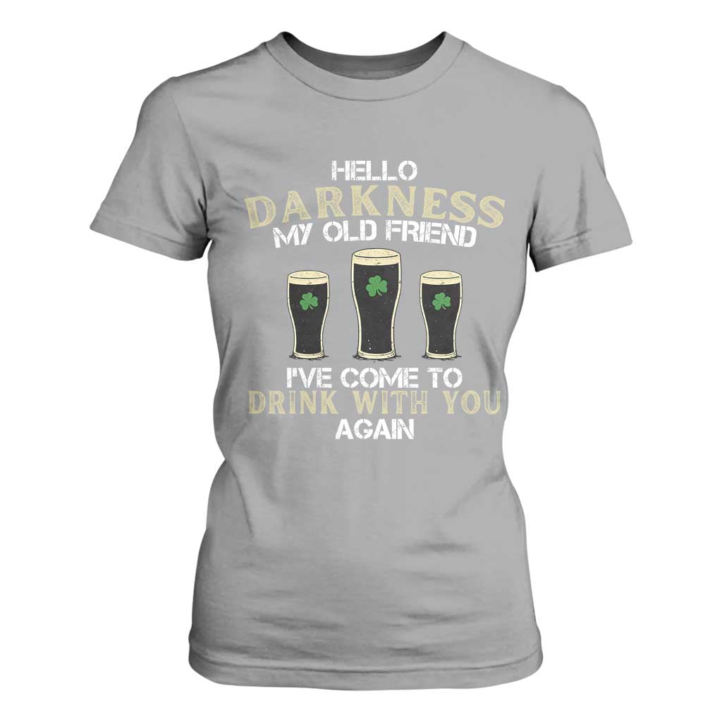 Hello Darkness My Old Friend Funny Irish Stout Beer T Shirt For Women St. Patrick’s Day Drinking Humor Craft Brew Lovers TS02 Sport Gray Print Your Wear