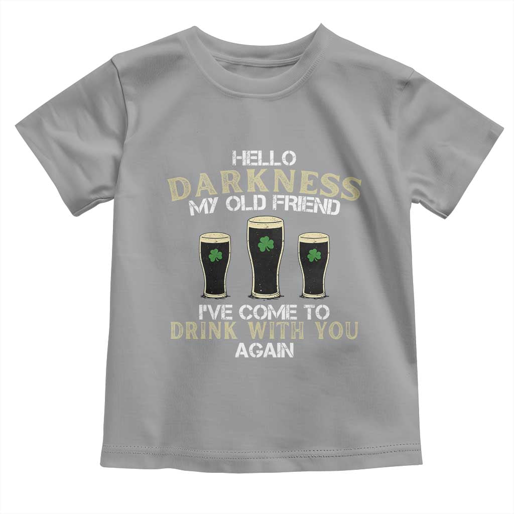 Hello Darkness My Old Friend Funny Irish Stout Beer Toddler T Shirt St. Patrick’s Day Drinking Humor Craft Brew Lovers TS02 Sport Gray Print Your Wear