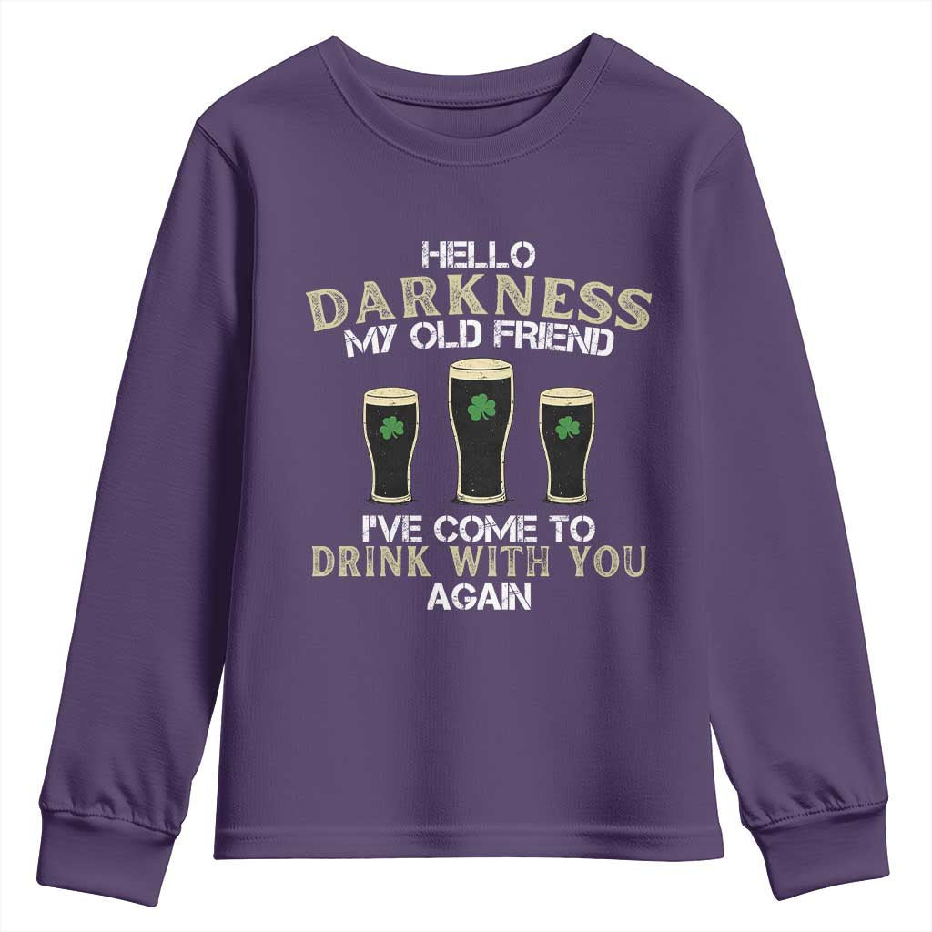 Hello Darkness My Old Friend Funny Irish Stout Beer Youth Sweatshirt St. Patrick’s Day Drinking Humor Craft Brew Lovers TS02 Purple Print Your Wear