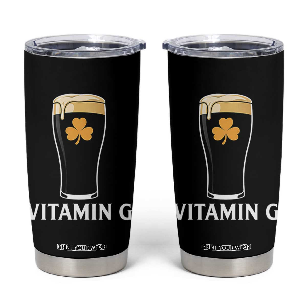 Vitamin G Funny Irish Stout Beer Tumbler Cup St. Patrick’s Day Drinking Humor TS02 Black Print Your Wear
