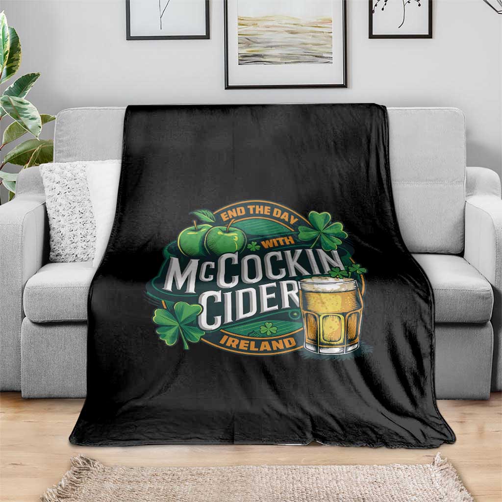 End the Day with McCockin Cider Throw Blanket Funny Irish Drinking Apple Cider St Patricks Day Adult Humor TS02 Print Your Wear