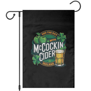 End the Day with McCockin Cider Garden Flag Funny Irish Drinking Apple Cider St Patricks Day Adult Humor TS02 Black Print Your Wear
