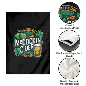 End the Day with McCockin Cider Garden Flag Funny Irish Drinking Apple Cider St Patricks Day Adult Humor TS02 Print Your Wear