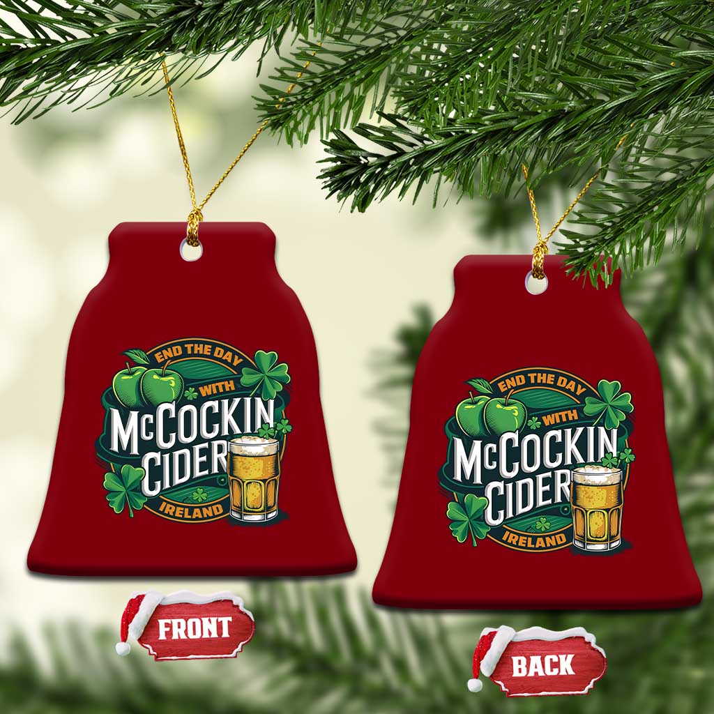 End the Day with McCockin Cider Ceramic Ornament Funny Irish Drinking Apple Cider St Patricks Day Adult Humor TS02 Print Your Wear