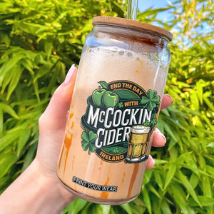 End the Day with McCockin Cider Glass Can Funny Irish Drinking Apple Cider St Patricks Day Adult Humor TS02 Black Print Your Wear
