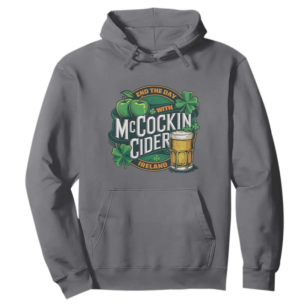 End the Day with McCockin Cider Hoodie Funny Irish Drinking Apple Cider St Patricks Day Adult Humor TS02 Charcoal Print Your Wear