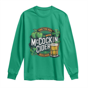 End the Day with McCockin Cider Long Sleeve Shirt Funny Irish Drinking Apple Cider St Patricks Day Adult Humor TS02 Irish Green Print Your Wear