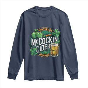 End the Day with McCockin Cider Long Sleeve Shirt Funny Irish Drinking Apple Cider St Patricks Day Adult Humor TS02 Navy Print Your Wear