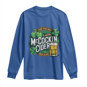 End the Day with McCockin Cider Long Sleeve Shirt Funny Irish Drinking Apple Cider St Patricks Day Adult Humor TS02 Royal Blue Print Your Wear
