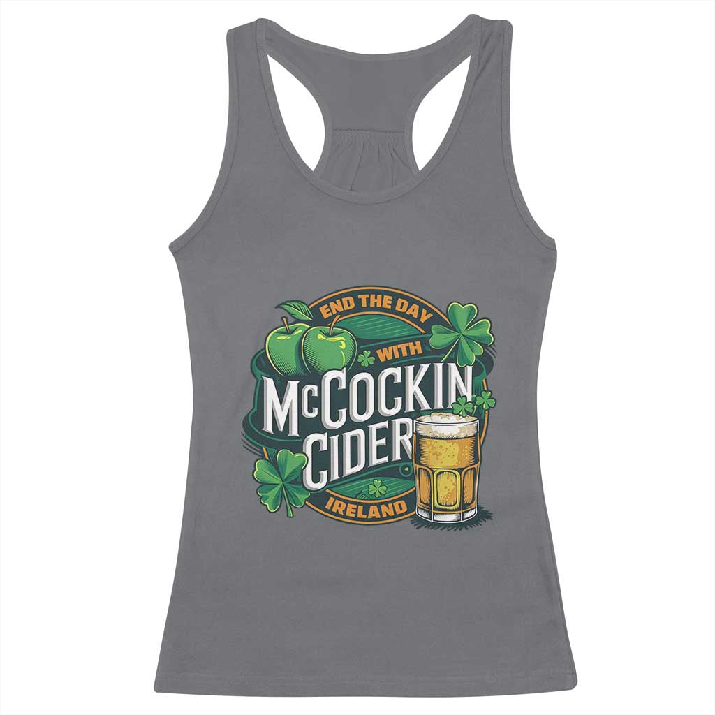 End the Day with McCockin Cider Racerback Tank Top Funny Irish Drinking Apple Cider St Patricks Day Adult Humor TS02 Charcoal Print Your Wear