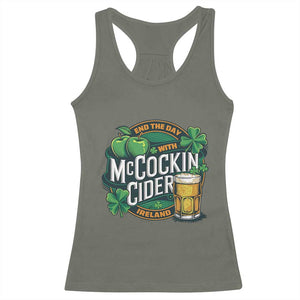 End the Day with McCockin Cider Racerback Tank Top Funny Irish Drinking Apple Cider St Patricks Day Adult Humor TS02 Military Green Print Your Wear