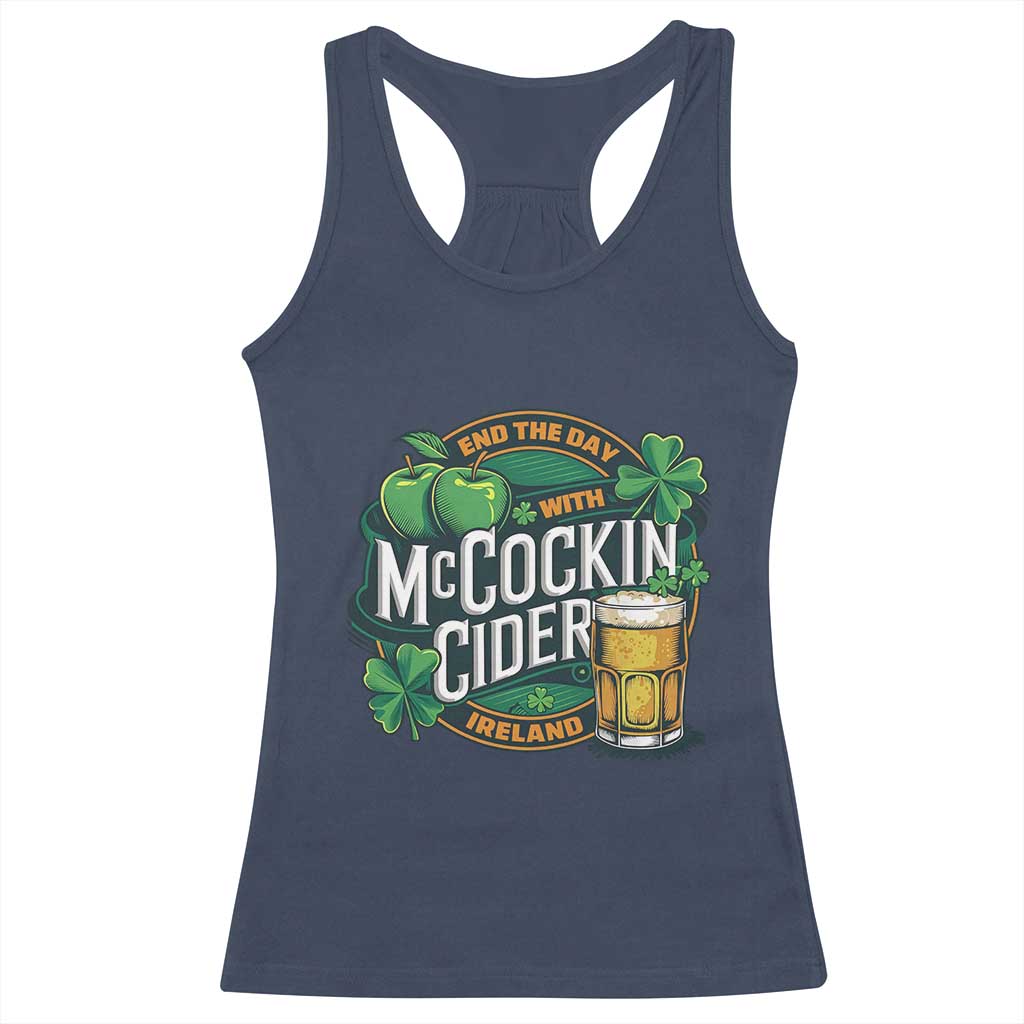 End the Day with McCockin Cider Racerback Tank Top Funny Irish Drinking Apple Cider St Patricks Day Adult Humor TS02 Navy Print Your Wear