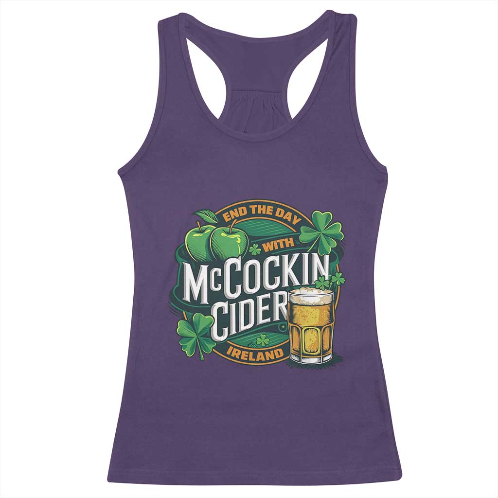 End the Day with McCockin Cider Racerback Tank Top Funny Irish Drinking Apple Cider St Patricks Day Adult Humor TS02 Purple Print Your Wear