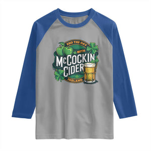 End the Day with McCockin Cider Raglan Shirt Funny Irish Drinking Apple Cider St Patricks Day Adult Humor TS02 Sport Gray Royal Print Your Wear