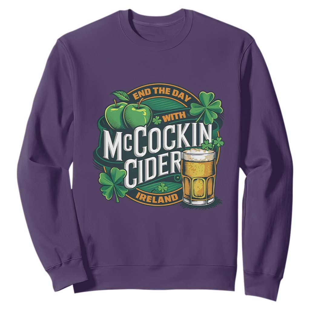 End the Day with McCockin Cider Sweatshirt Funny Irish Drinking Apple Cider St Patricks Day Adult Humor TS02 Purple Print Your Wear