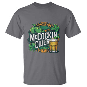 End the Day with McCockin Cider T Shirt - Funny Irish Drinking - Apple Cider St Patricks Day - Adult Humor TS02 Charcoal Print Your Wear
