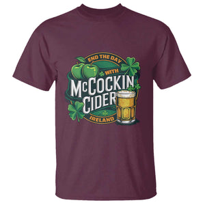End the Day with McCockin Cider T Shirt - Funny Irish Drinking - Apple Cider St Patricks Day - Adult Humor TS02 Maroon Print Your Wear