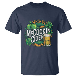 End the Day with McCockin Cider T Shirt - Funny Irish Drinking - Apple Cider St Patricks Day - Adult Humor TS02 Navy Print Your Wear