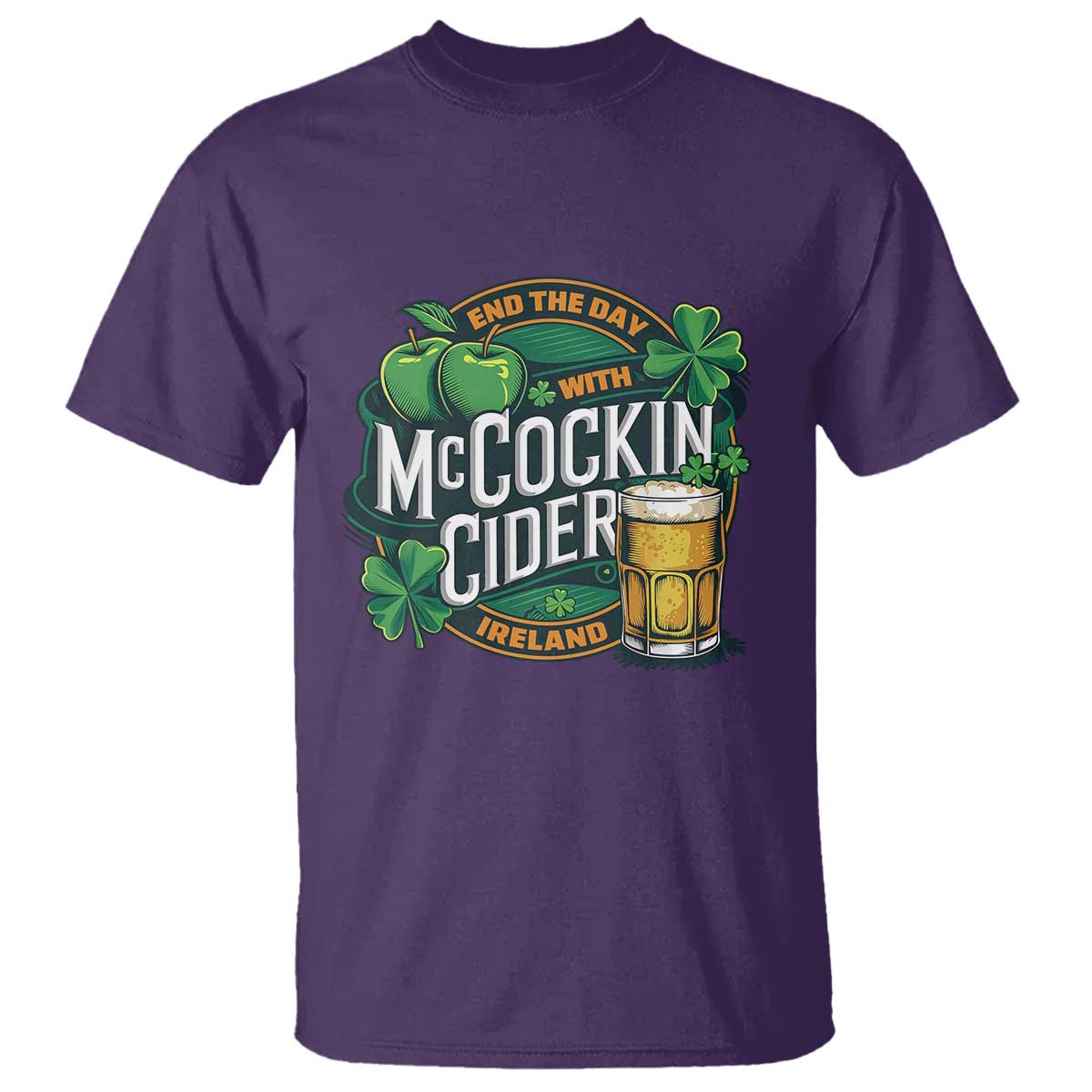 End the Day with McCockin Cider T Shirt Funny Irish Drinking Apple Cider St Patricks Day Adult Humor