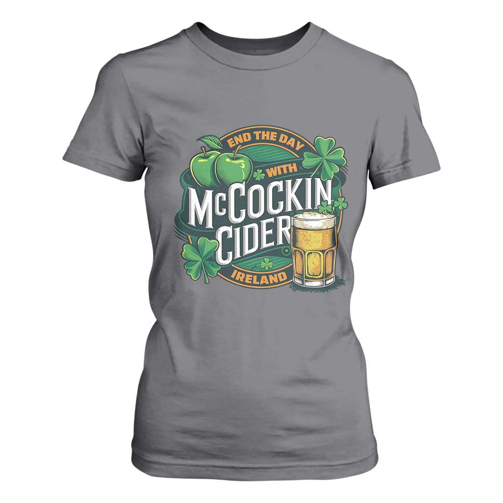 End the Day with McCockin Cider T Shirt For Women Funny Irish Drinking Apple Cider St Patricks Day Adult Humor TS02 Charcoal Print Your Wear