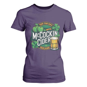 End the Day with McCockin Cider T Shirt For Women Funny Irish Drinking Apple Cider St Patricks Day Adult Humor TS02 Purple Print Your Wear
