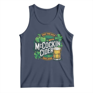 End the Day with McCockin Cider Tank Top Funny Irish Drinking Apple Cider St Patricks Day Adult Humor TS02 Navy Print Your Wear