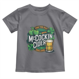 End the Day with McCockin Cider Toddler T Shirt Funny Irish Drinking Apple Cider St Patricks Day Adult Humor TS02 Charcoal Print Your Wear
