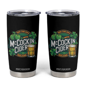 End the Day with McCockin Cider Tumbler Cup Funny Irish Drinking Apple Cider St Patricks Day Adult Humor TS02 Black Print Your Wear