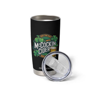 End the Day with McCockin Cider Tumbler Cup Funny Irish Drinking Apple Cider St Patricks Day Adult Humor TS02 Print Your Wear