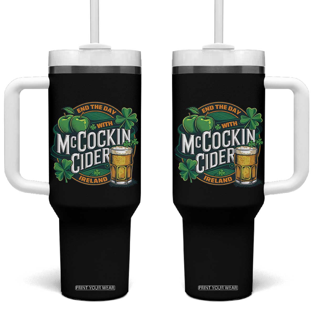 End the Day with McCockin Cider Tumbler With Handle Funny Irish Drinking Apple Cider St Patricks Day Adult Humor TS02 One Size: 40 oz Black Print Your Wear