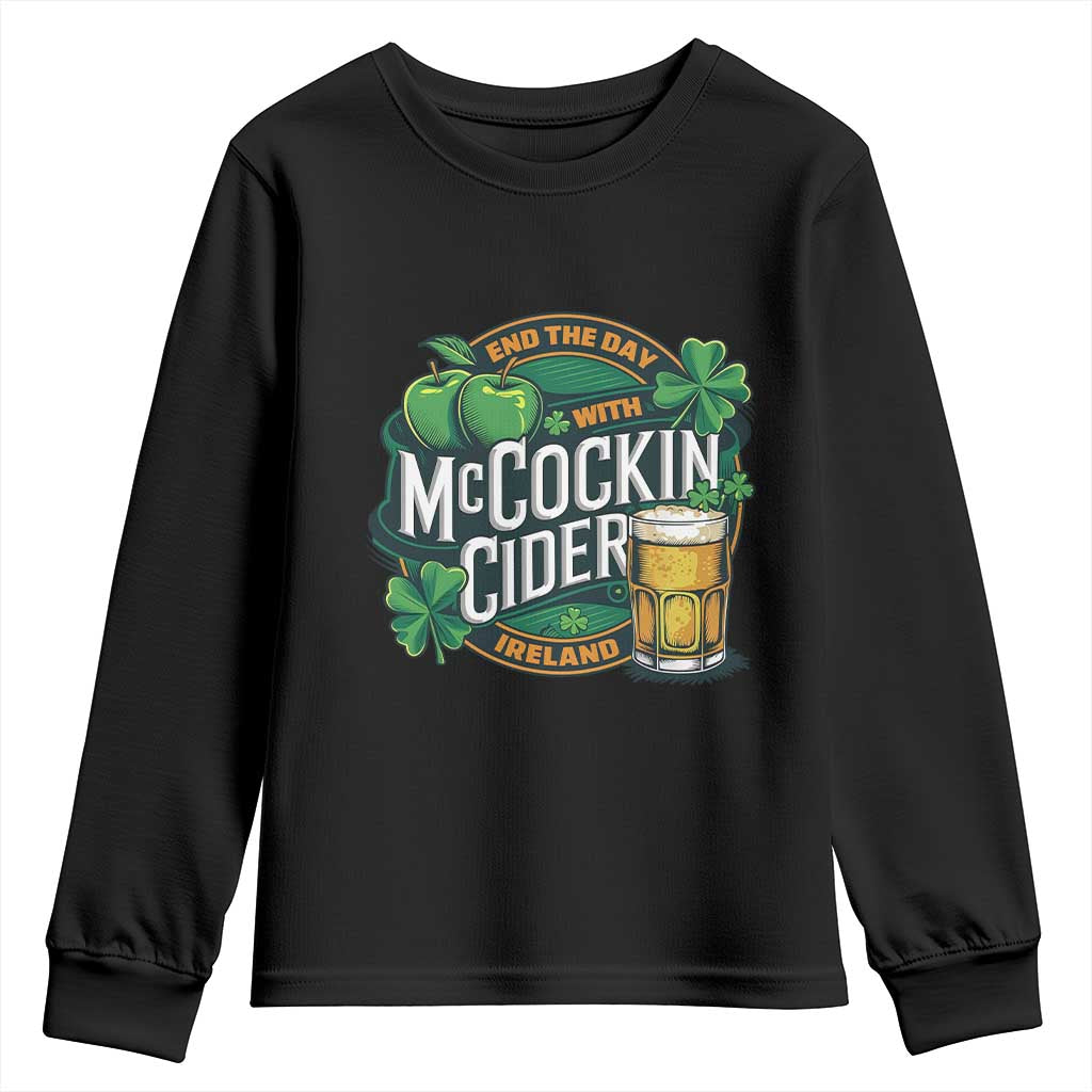 End the Day with McCockin Cider Youth Sweatshirt Funny Irish Drinking Apple Cider St Patricks Day Adult Humor TS02 Black Print Your Wear