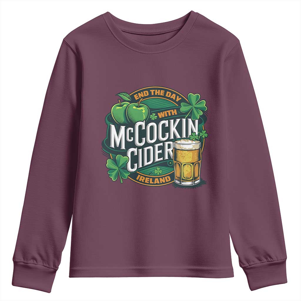 End the Day with McCockin Cider Youth Sweatshirt Funny Irish Drinking Apple Cider St Patricks Day Adult Humor TS02 Maroon Print Your Wear