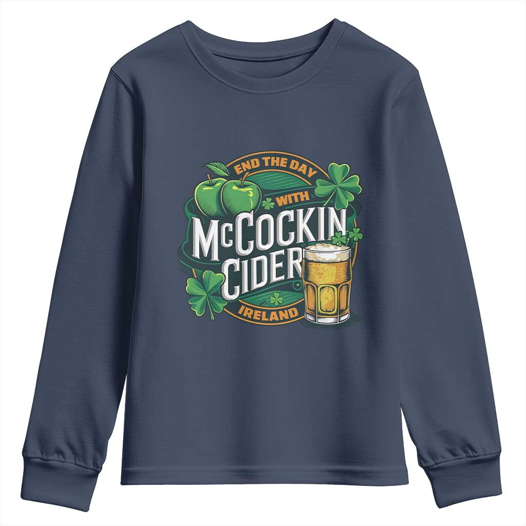 End the Day with McCockin Cider Youth Sweatshirt Funny Irish Drinking Apple Cider St Patricks Day Adult Humor TS02 Navy Print Your Wear