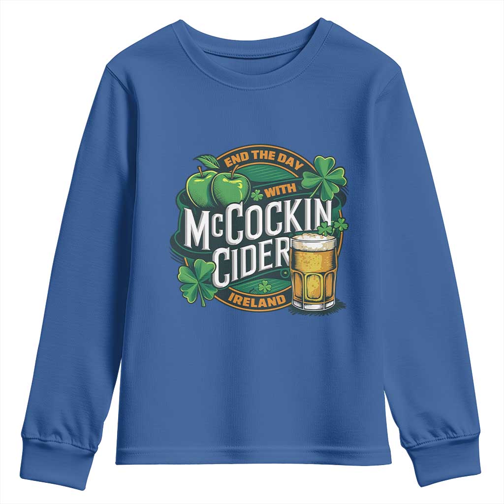 End the Day with McCockin Cider Youth Sweatshirt Funny Irish Drinking Apple Cider St Patricks Day Adult Humor TS02 Royal Blue Print Your Wear