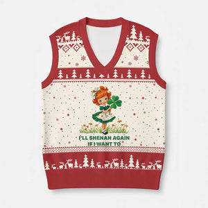 Funny I Will Shenan Again If I Want To V-Neck Knit Sweater Vest Cute Aesthetic Irish Girl Shamrock St Patricks Day Humor TS02 Beige Red Print Your Wear