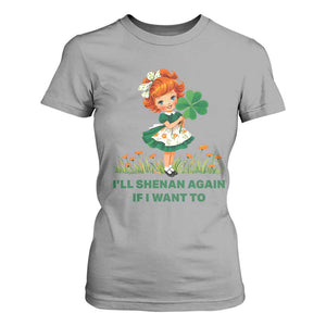 Funny I Will Shenan Again If I Want To T Shirt For Women Cute Aesthetic Irish Girl Shamrock St Patricks Day Humor TS02 Sport Gray Print Your Wear