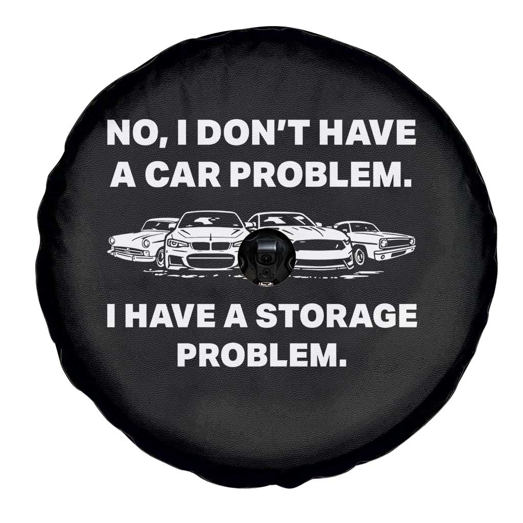 Funny Car Enthusiast Quote Graphic Spare Tire Cover I Have a Storage Problem Gearhead Humor TS02 Print Your Wear