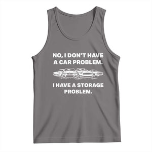 Funny Car Enthusiast Quote Graphic Tank Top I Have a Storage Problem Gearhead Humor TS02 Deep Heather Print Your Wear