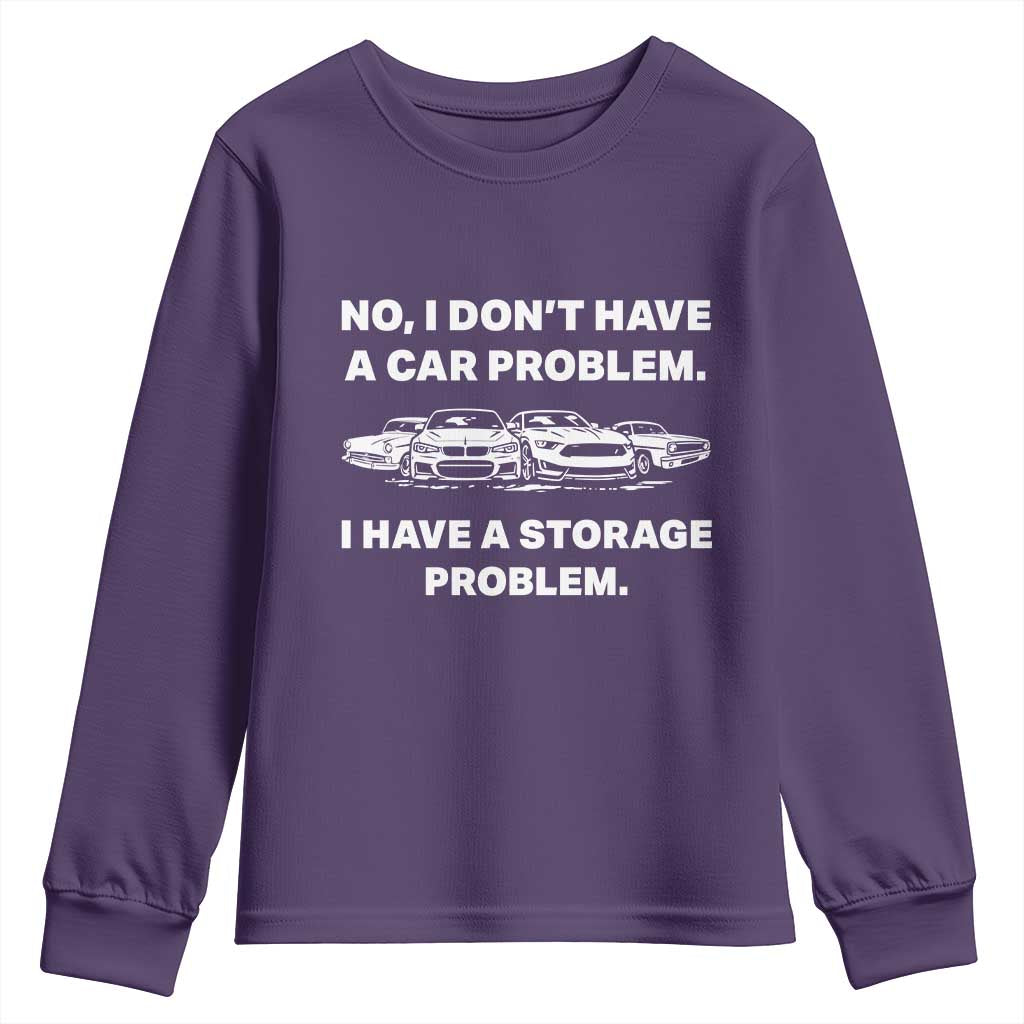Funny Car Enthusiast Quote Graphic Youth Sweatshirt I Have a Storage Problem Gearhead Humor TS02 Purple Print Your Wear