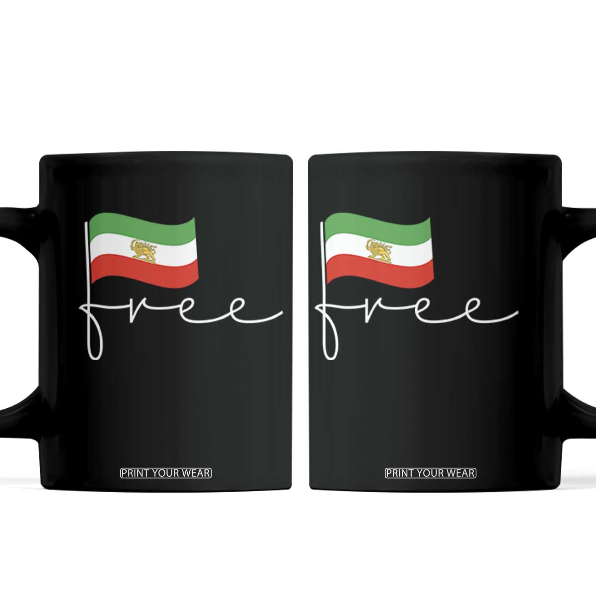 Free Iran Persian Flag Coffee Mug Iranian Freedom Supporters Revolution TS02 Black Print Your Wear