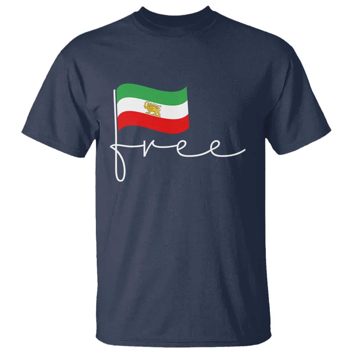 Free Iran Persian Flag T Shirt Iranian Freedom Supporters Revolution